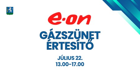 Gázszünet értesítő – július 22.