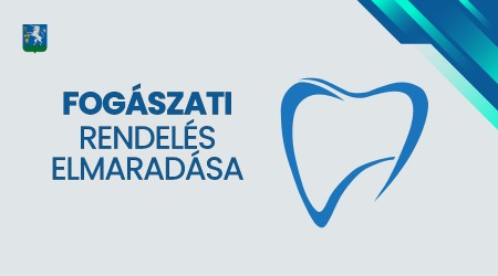 Fogászati rendelés változása szabadság miatt